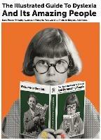 The Illustrated Guide to Dyslexia and Its Amazing People - Kate Power,Kathy Iwanczak Forsyth - cover