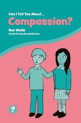 Can I Tell You About Compassion?: A Helpful Introduction for Everyone - Sue Webb - cover