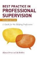 Best Practice in Professional Supervision, Second Edition: A Guide for the Helping Professions - Allyson Davys,Liz Beddoe - cover