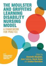 The Moulster and Griffiths Learning Disability Nursing Model: A Framework for Practice
