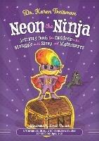 Neon the Ninja Activity Book for Children who Struggle with Sleep and Nightmares: A Therapeutic Story with Creative Activities for Children Aged 5-10 - Karen Treisman - cover