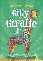 Gilly the Giraffe Self-Esteem Activity Book: A Therapeutic Story with Creative Activities for Children Aged 5-10 - Karen Treisman - cover