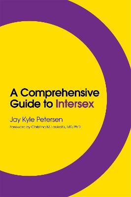 A Comprehensive Guide to Intersex - Jay Kyle Petersen - cover