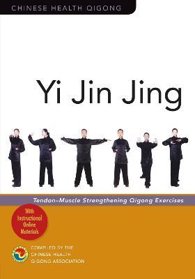 Yi Jin Jing: Tendon-Muscle Strengthening Qigong Exercises - Chinese Health Qigong Association - cover