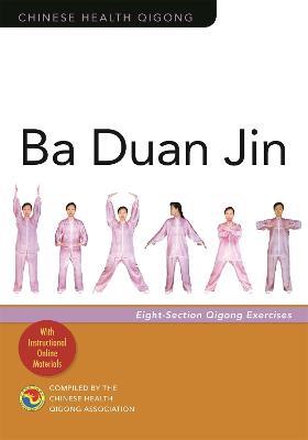 Ba Duan Jin: Eight-Section Qigong Exercises - Chinese Health Qigong Association - cover