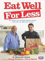 Eat Well for Less: 80 recipes for cost-effective and healthy family meals