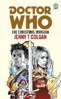 Doctor Who: The Christmas Invasion (Target Collection) - Jenny T Colgan - cover
