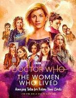 Doctor Who: The Women Who Lived: Amazing Tales for Future Time Lords - Christel Dee,Simon Guerrier - cover