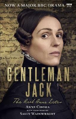 Gentleman Jack: The Real Anne Lister The Official Companion to the BBC Series - Sally Wainwright,Anne Choma - cover