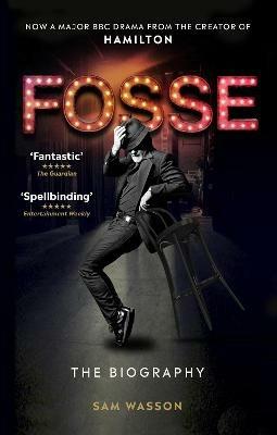 Fosse: The Biography - Sam Wasson - cover