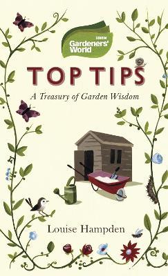 Gardeners' World Top Tips - Louise Hampden - cover