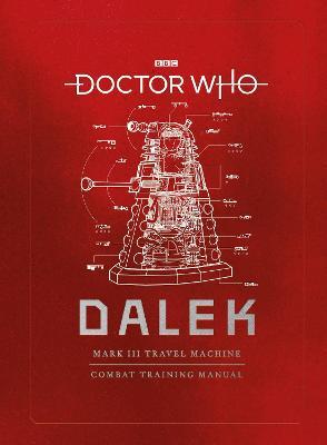 Doctor Who: Dalek Combat Training Manual - Mike Tucker,Gavin Rymill,Richard Atkinson - cover