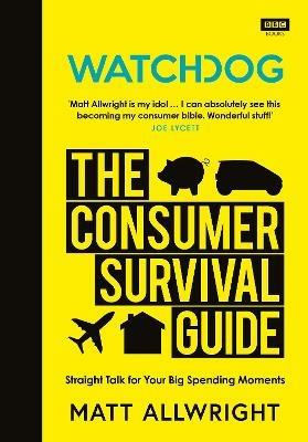 Watchdog: The Consumer Survival Guide - Matt Allwright - cover