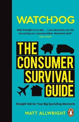 Watchdog: The Consumer Survival Guide - Matt Allwright - cover
