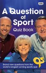 A Question of Sport Quiz Book: Brand new questions from the world's longest running sports quiz