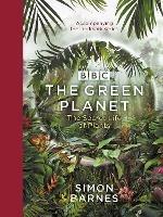 The Green Planet: (ACCOMPANIES THE BBC SERIES PRESENTED BY DAVID ATTENBOROUGH) - Simon Barnes - cover