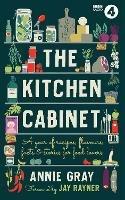 The Kitchen Cabinet: A Year of Recipes, Flavours, Facts & Stories for Food Lovers - Annie Gray - cover