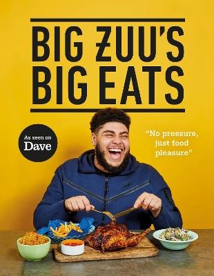 Big Zuu's Big Eats: Delicious home cooking with West African and Middle Eastern vibes - Big Zuu - cover