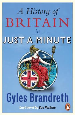 A History of Britain in Just a Minute - Gyles Brandreth - cover