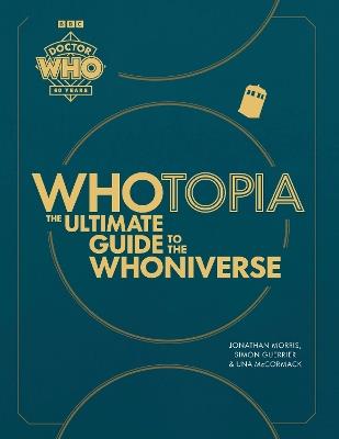 Doctor Who: Whotopia - Jonathan Morris,Simon Guerrier,Una McCormack - cover