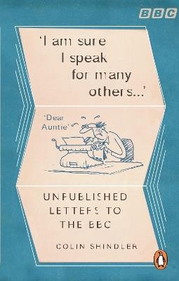 I'm Sure I Speak For Many Others...: Unpublished letters to the BBC - Colin Shindler - cover