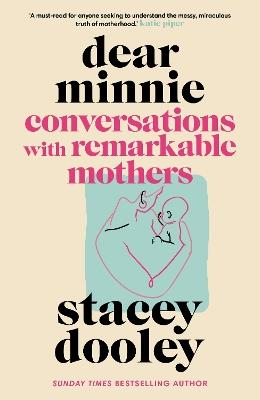 Dear Minnie: Conversations with Remarkable Mothers - Stacey Dooley - cover