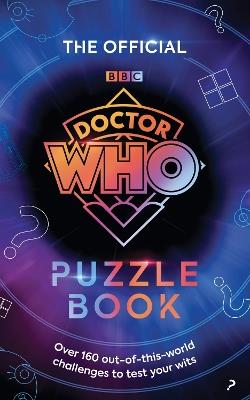 The Official Doctor Who Puzzle Book: Over 160 out-of-this-world challenges to test your wits - Simon Fox - cover
