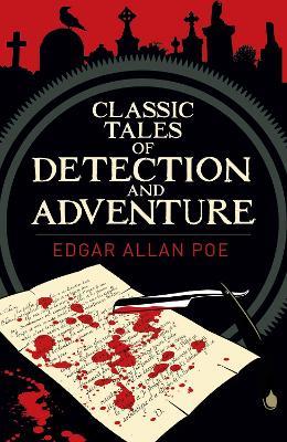 Edgar Allan Poe's Classic Tales of Detection & Adventure - Edgar Allan Poe - cover