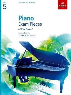 Piano Exam Pieces 2019 & 2020, ABRSM Grade 5: Selected from the 2019 & 2020 syllabus - cover