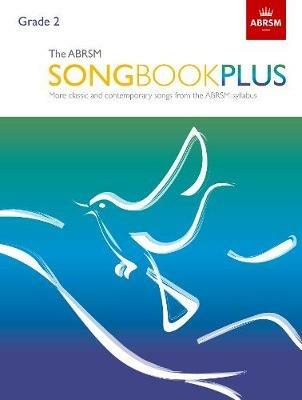 The ABRSM Songbook Plus, Grade 2: More classic and contemporary songs from the ABRSM syllabus - cover