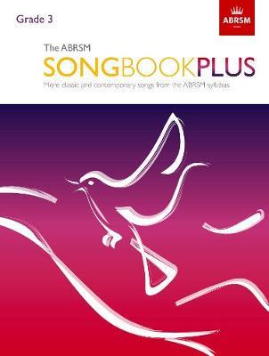 The ABRSM Songbook Plus, Grade 3: More classic and contemporary songs from the ABRSM syllabus - cover