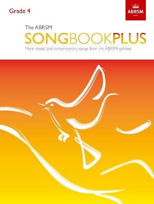 The ABRSM Songbook Plus, Grade 4: More classic and contemporary songs from the ABRSM syllabus - cover