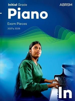 Piano Exam Pieces 2027 & 2028, Abrsm Initial Grade - cover