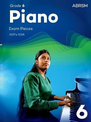 Piano Exam Pieces 2027 & 2028, Abrsm Grade 6 - cover