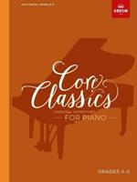 Core Classics, Grades 4-5: Essential repertoire for piano