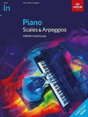 Piano Scales & Arpeggios, ABRSM Initial Grade: from 2021 - ABRSM - cover
