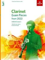 Clarinet Exam Pieces from 2022, ABRSM Grade 3: Selected from the syllabus from 2022. Score & Part, Audio Downloads