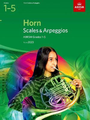 Scales and Arpeggios for Horn, ABRSM Grades 1-5, from 2023 - ABRSM - cover