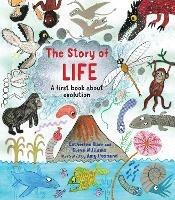The Story of Life: A First Book about Evolution - Catherine Barr,Steve Williams - cover