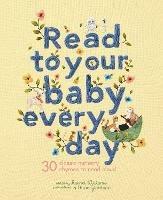 Read to Your Baby Every Day: 30 classic nursery rhymes to read aloud - cover