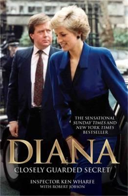 Diana: Closely Guarded Secret - Ken Wharfe,Robert Jobson - cover