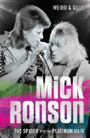 Mick Ronson - The Spider with the Platinum Hair - Weird & Gilly - cover