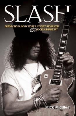 Slash: Excess: the Definitive Biography - Paul Stenning - cover