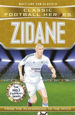 Zidane (Classic Football Heroes) - Collect Them All! - Tom Oldfield - cover
