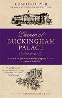 Dinner at Buckingham Palace - Secrets & recipes from the reign of Queen Victoria to Queen Elizabeth II