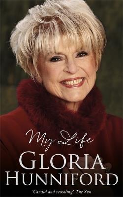 Gloria Hunniford: My Life - The Autobiography - Gloria Hunniford - cover