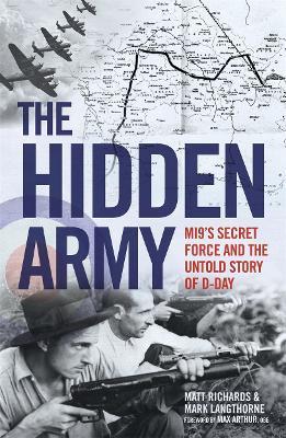 The Hidden Army - MI9's Secret Force and the Untold Story of D-Day - Matt Richards - cover