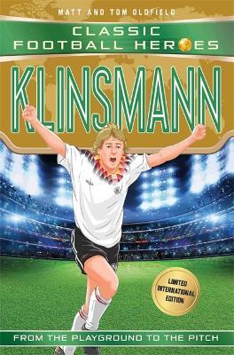 Klinsmann (Classic Football Heroes - Limited International Edition) - Matt & Tom Oldfield - cover