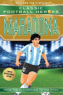 Maradona (Classic Football Heroes - Limited International Edition) - Matt & Tom Oldfield - cover
