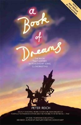 A Book of Dreams - The Book That Inspired Kate Bush's Hit Song 'Cloudbusting' - Peter Reich - cover